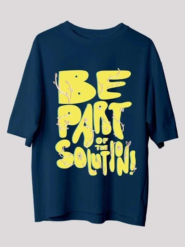 Be Part Of The Solution Oversized T-shirt