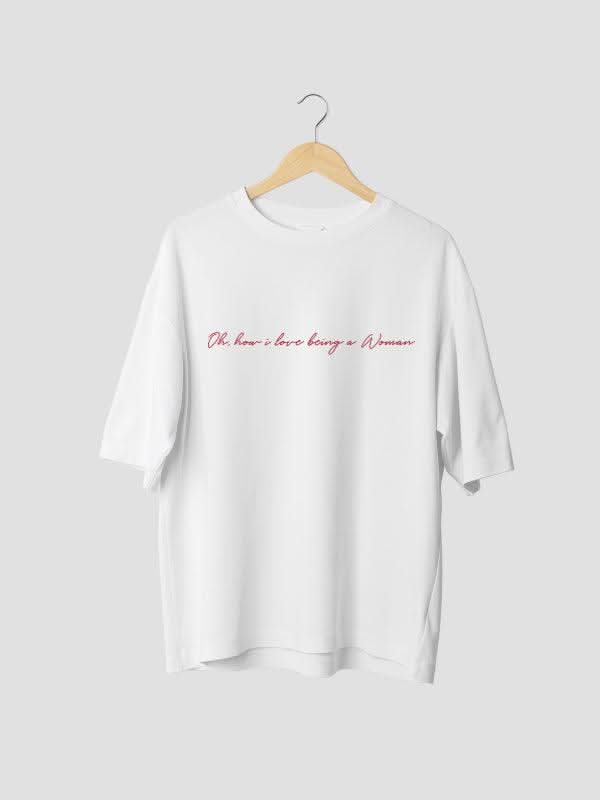 Love Being a Woman Graphic Oversized Typography T-shirt