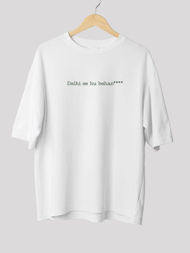 Delhi Se Hu: City-Themed White Back Print Oversized T-shirt